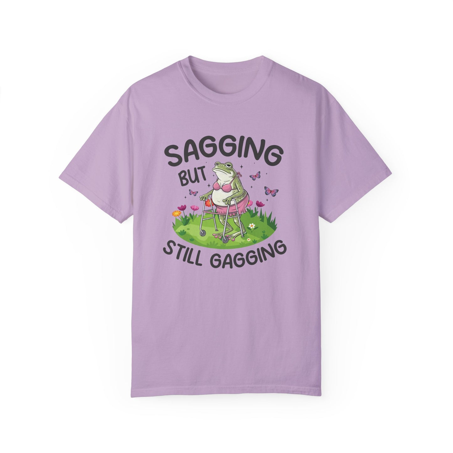 Funny Unisex T-Shirt - 'Sagging But Still Gagging'