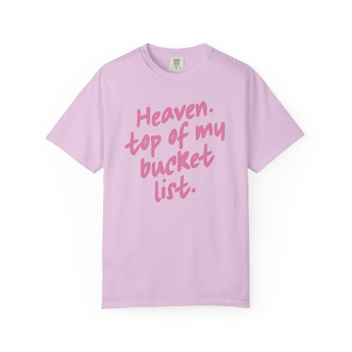 Heaven, Top of My Bucket List T-Shirt