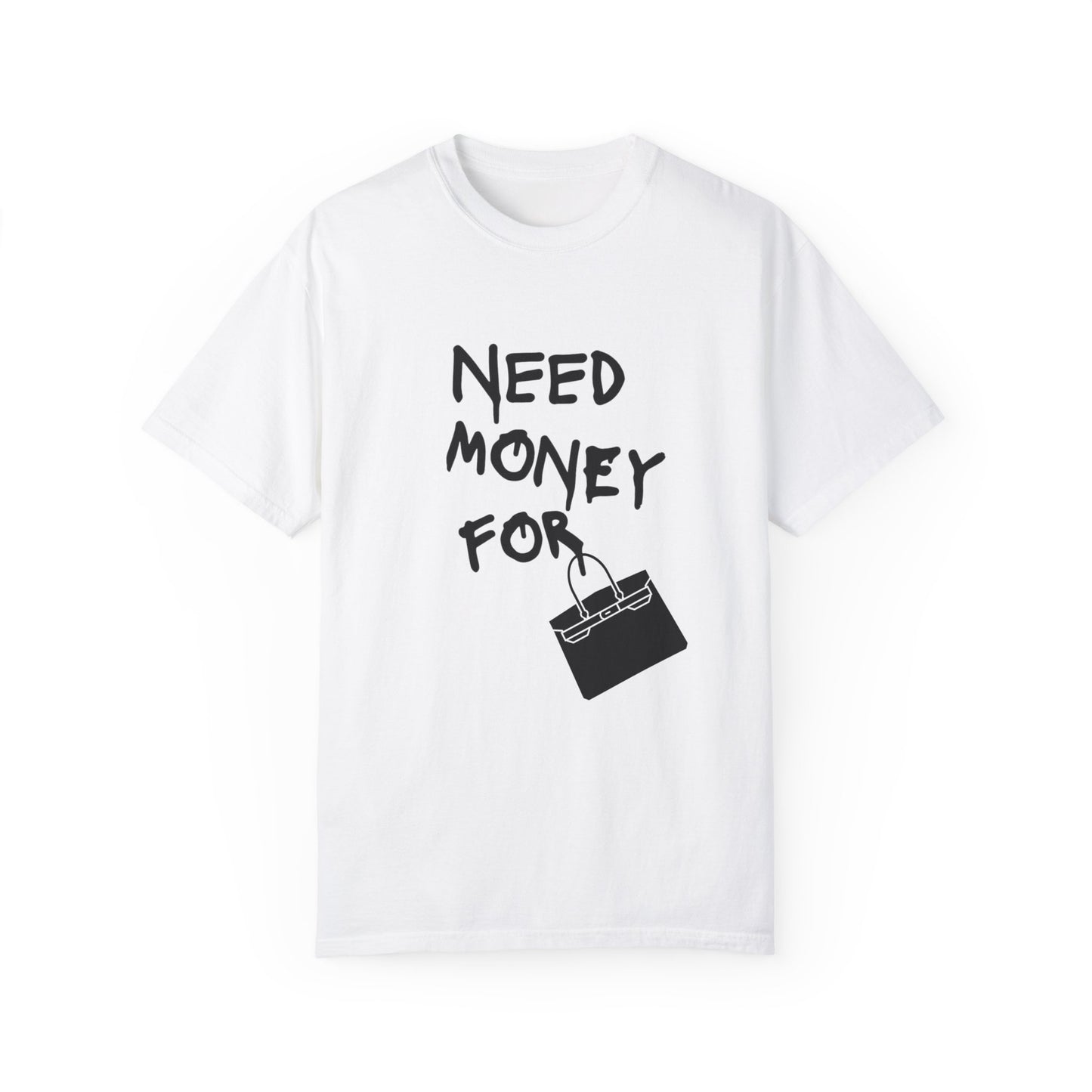 Need Money For Birkin T-shirt