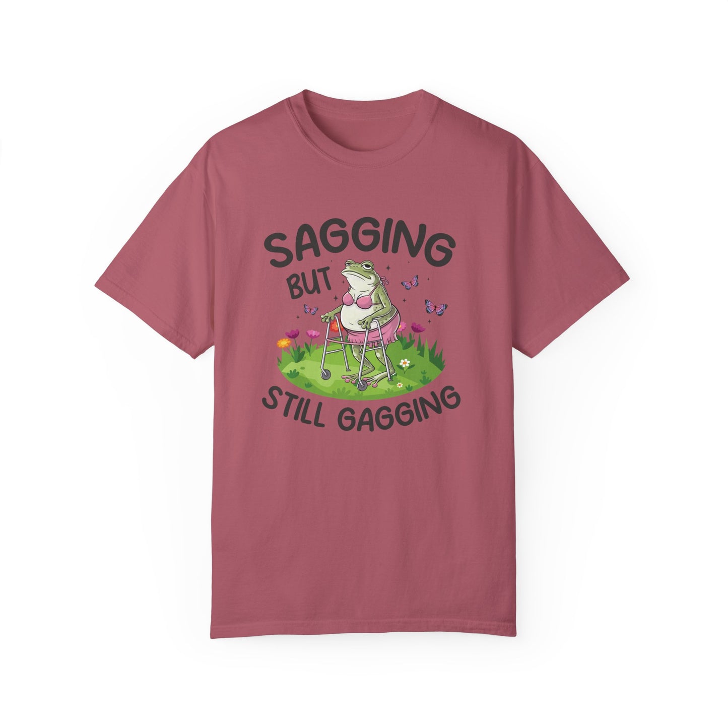Funny Unisex T-Shirt - 'Sagging But Still Gagging'