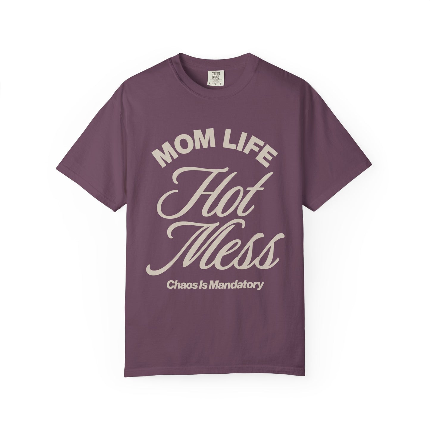 Mom Life "Hot Mess" T‑Shirt — Funny Mom Chaos Is Mandatory Tee
