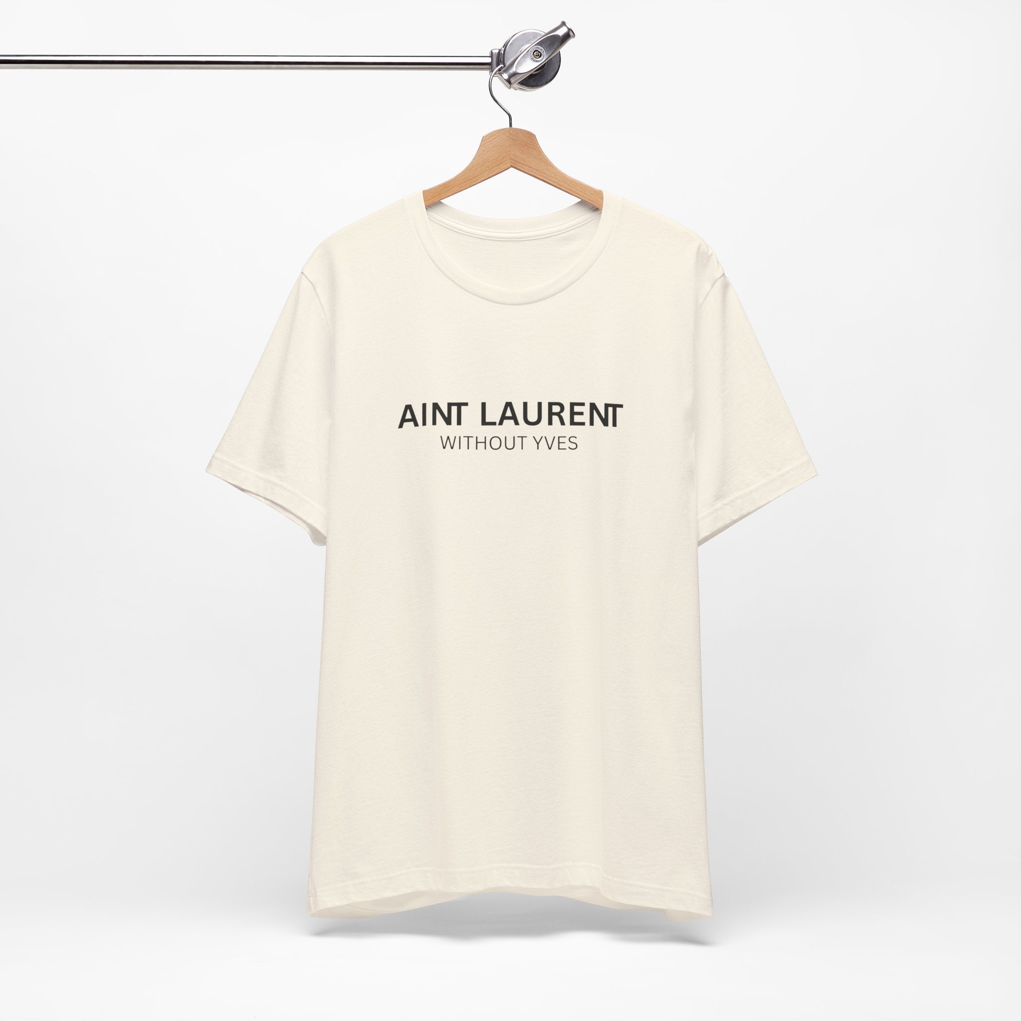 Ain t laurent t shirt hotsell