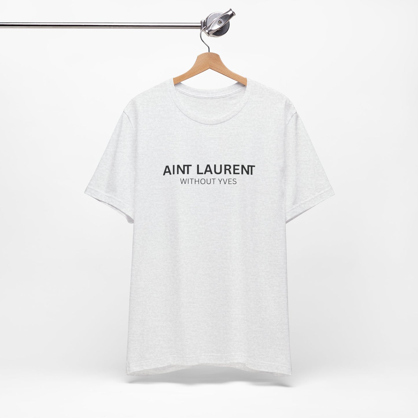 Ain’t Laurent without Yves T-shirt