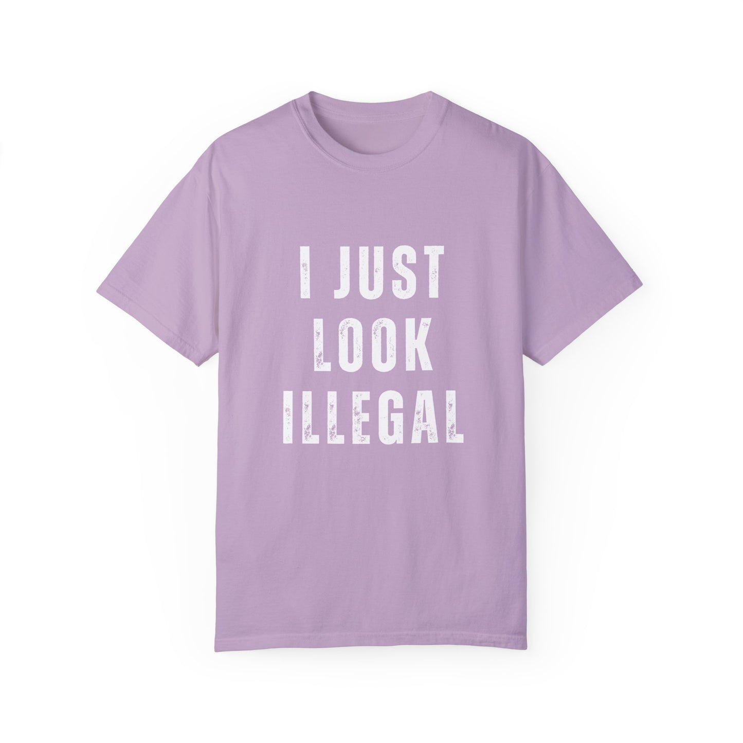 "I Just Look Illegal" Statement T-Shirt