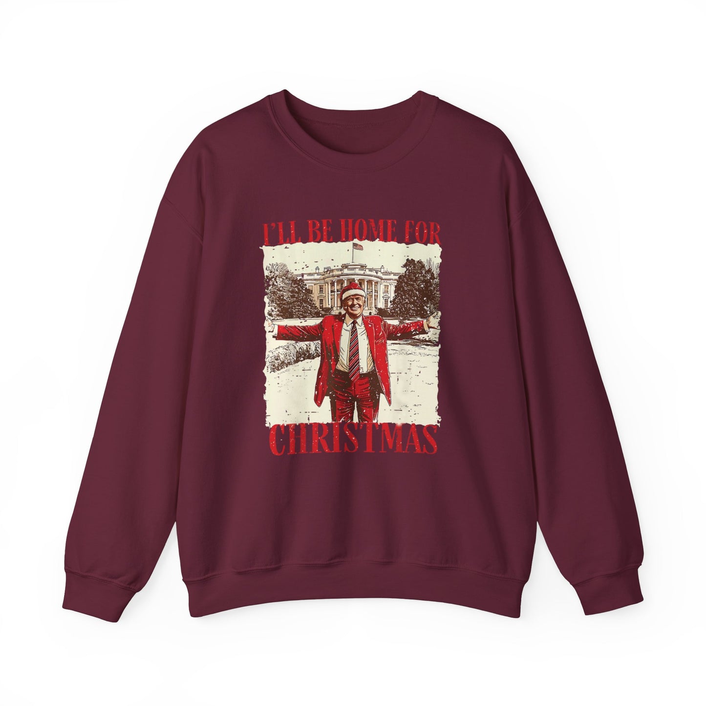 Trump- I’ll Be Home For Christmas Sweatshirt