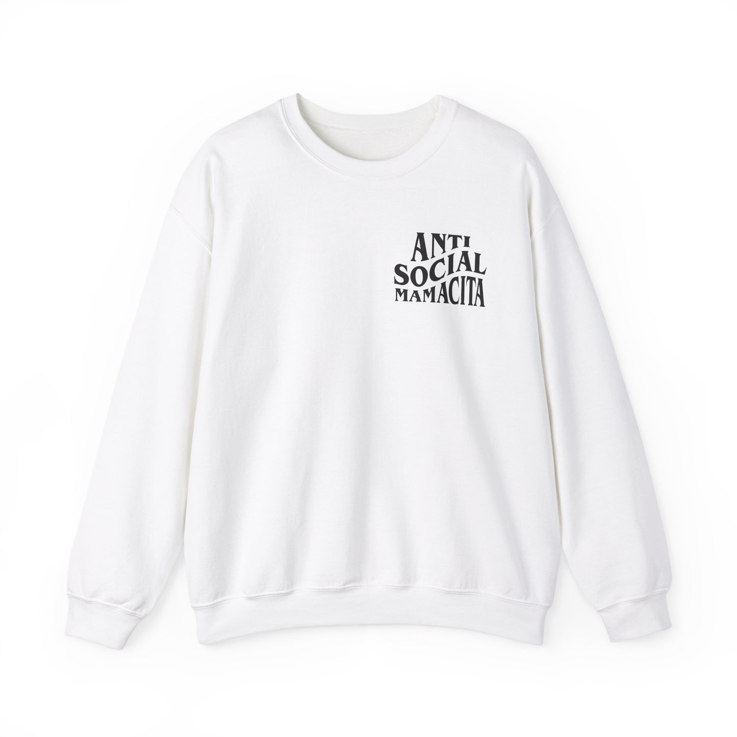 Anti Social Mamacita Sweatshirt