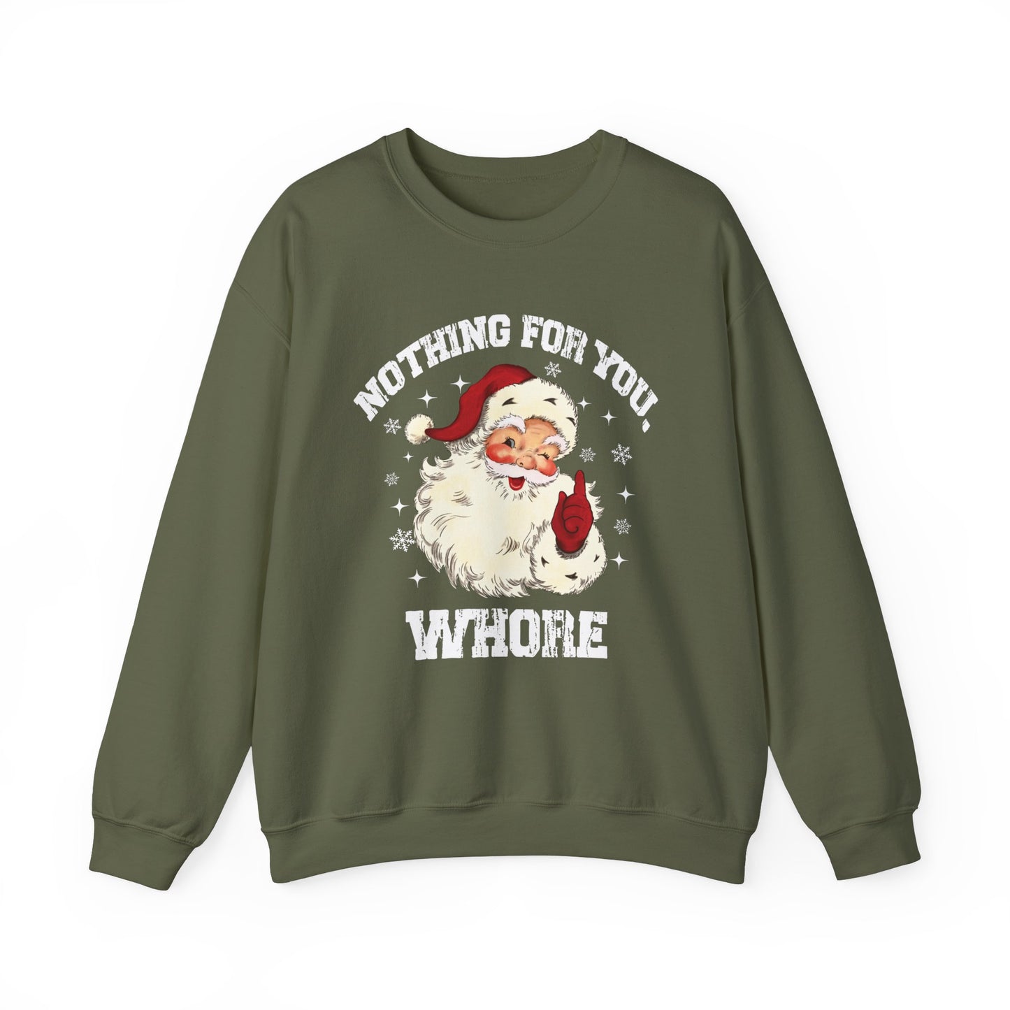 Nothing For You Whore Christmas Sweatshirt