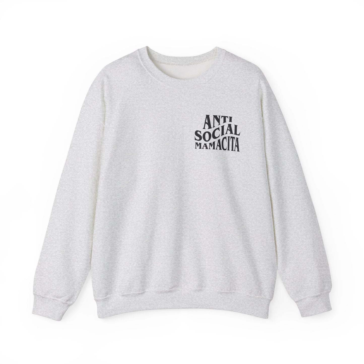 Anti Social Mamacita Sweatshirt