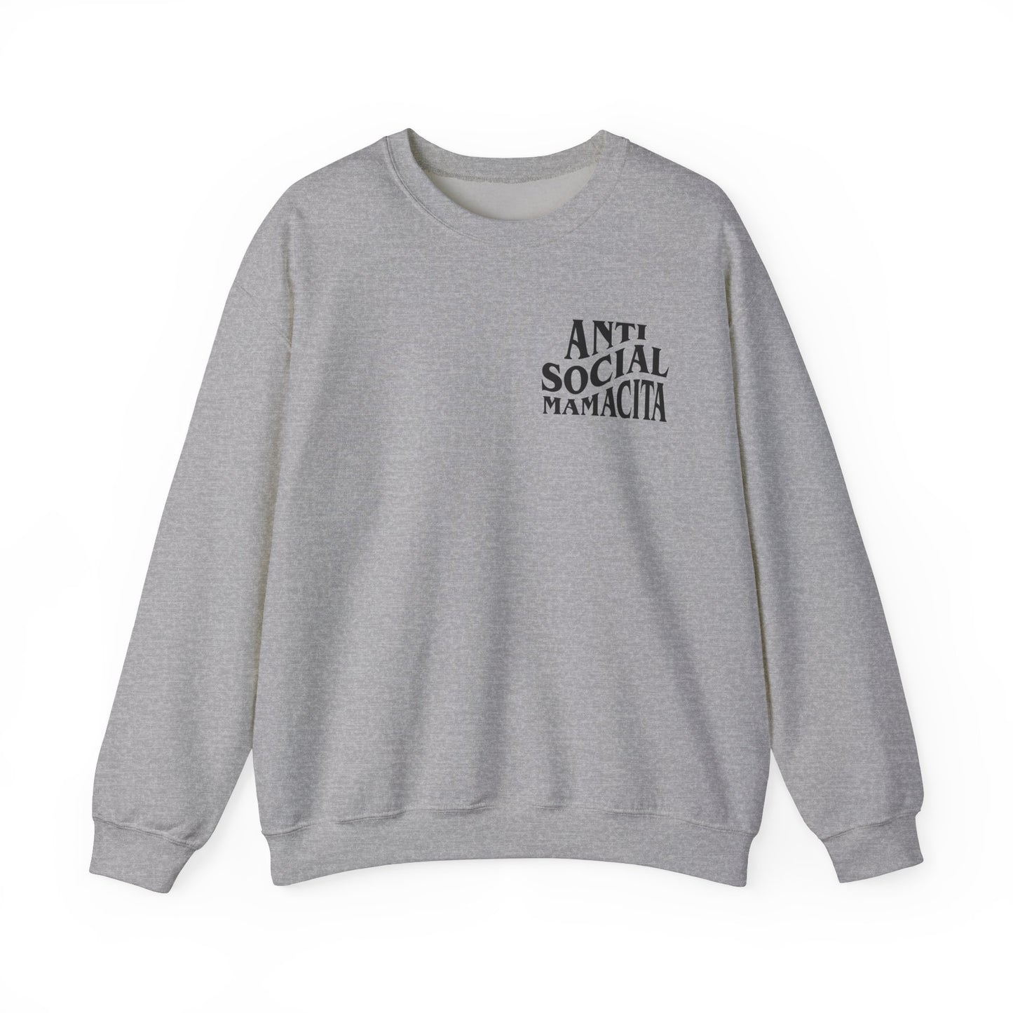 Anti Social Mamacita Sweatshirt