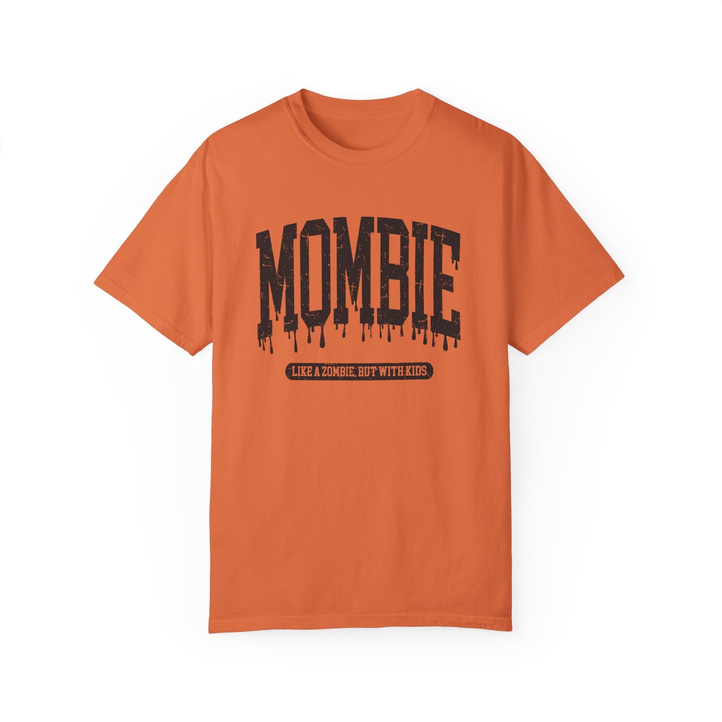 Mombie Like a Zombie, But With Kids T-Shirt