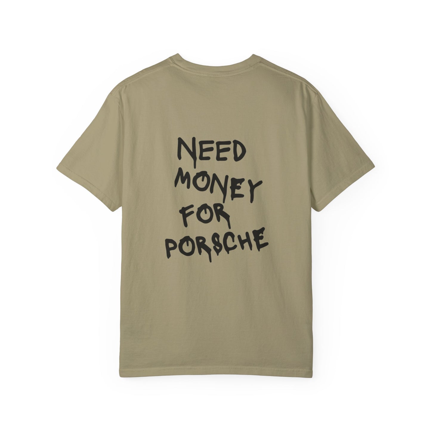 Need Money For Porsche T-shirt