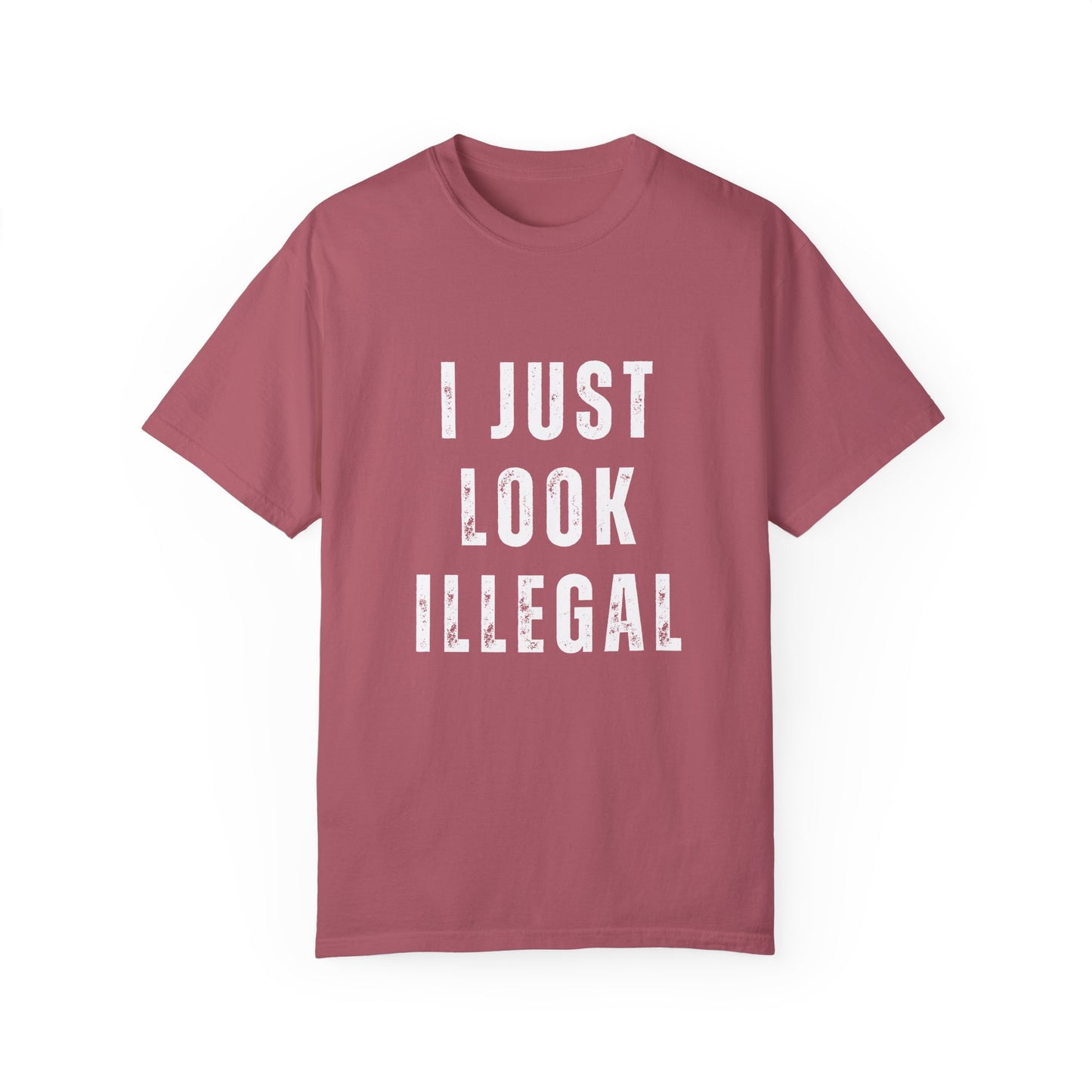 "I Just Look Illegal" Statement T-Shirt