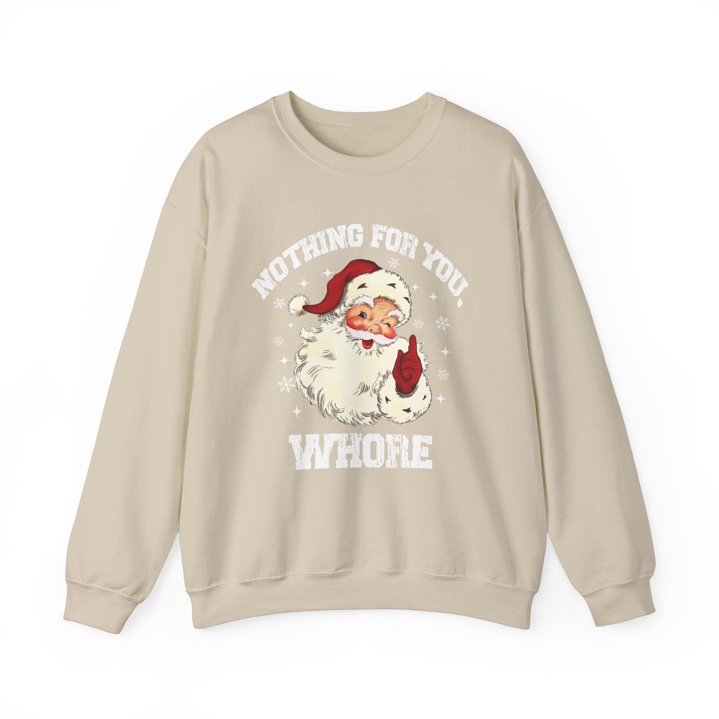 Nothing For You Whore Christmas Sweatshirt