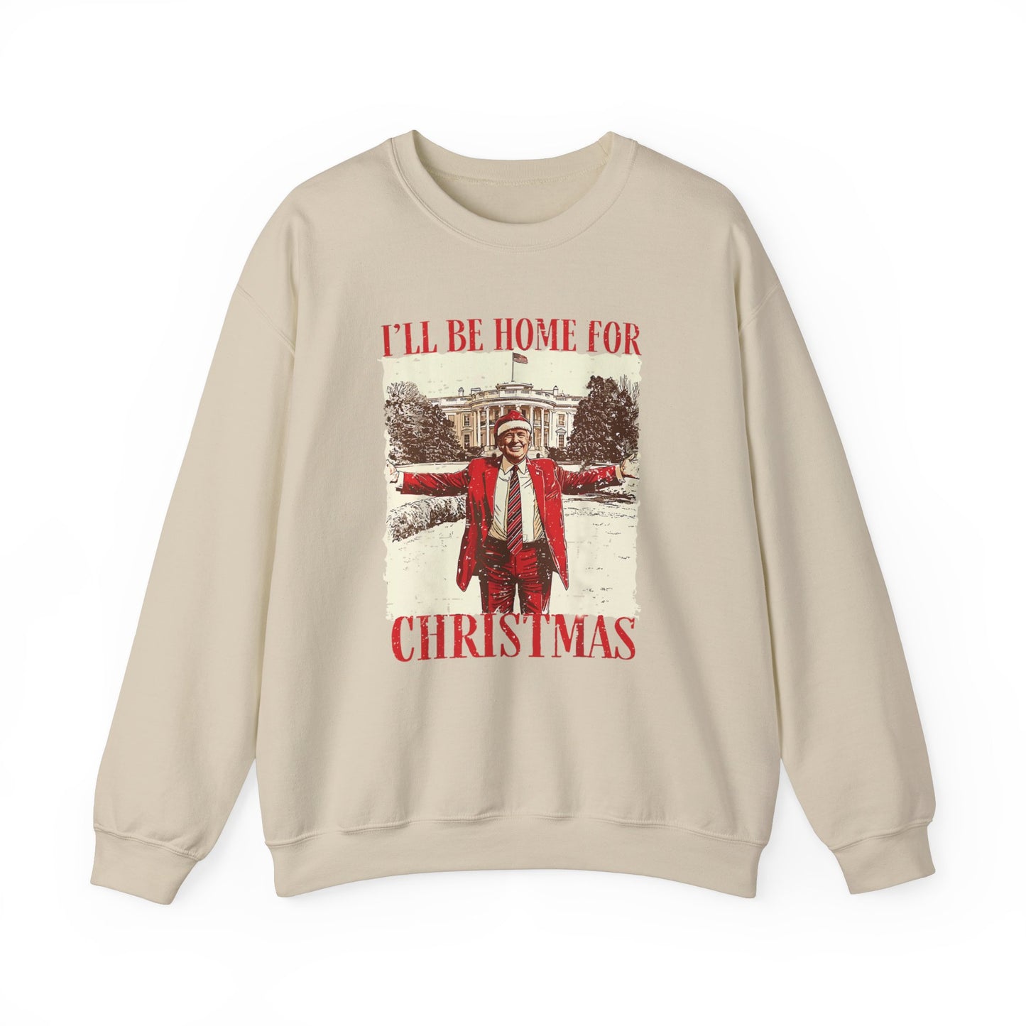 Trump- I’ll Be Home For Christmas Sweatshirt