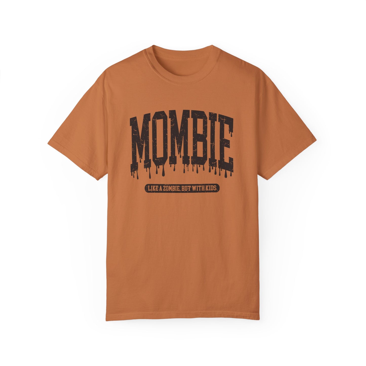 Mombie Like a Zombie, But With Kids T-Shirt