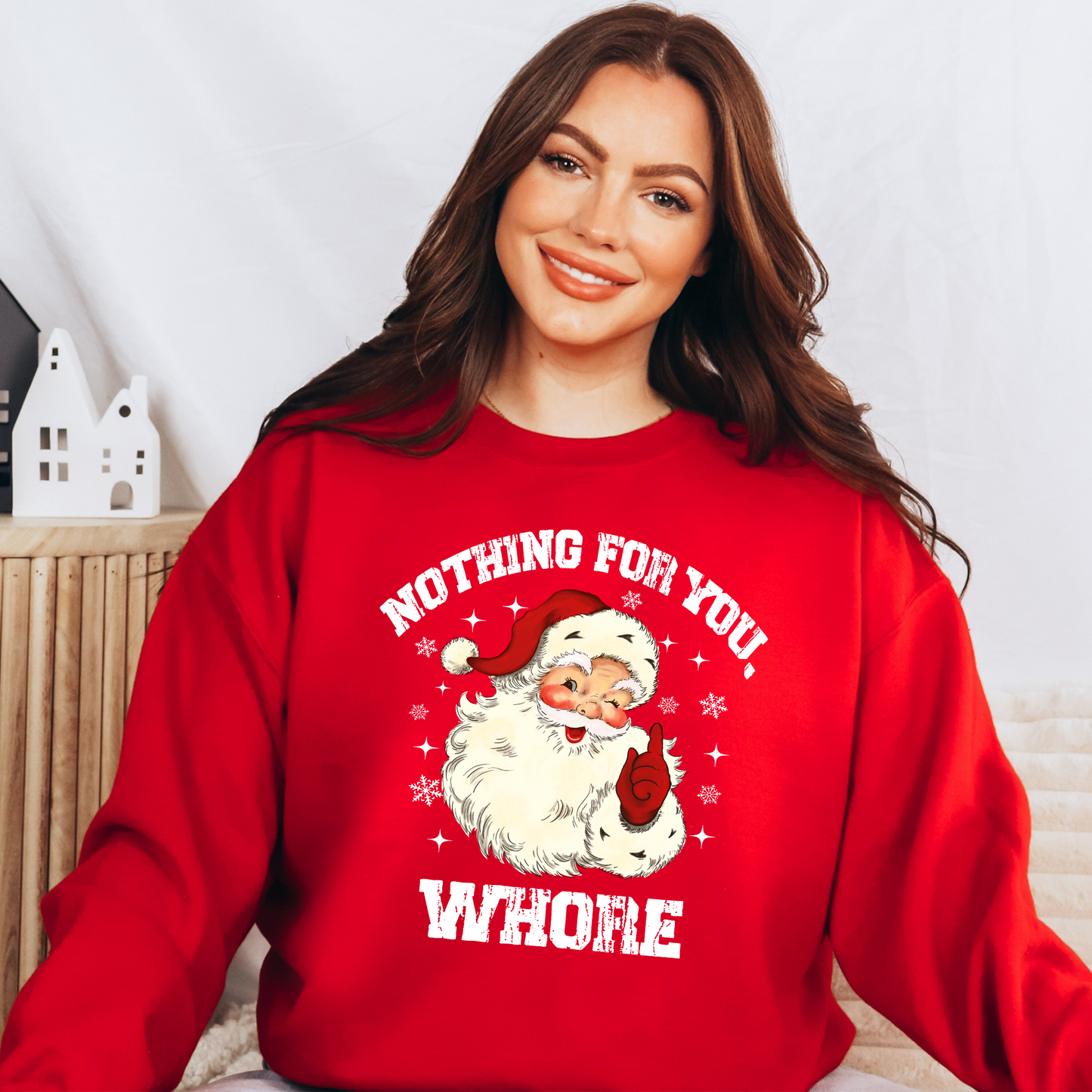 Nothing For You Whore Christmas Sweatshirt