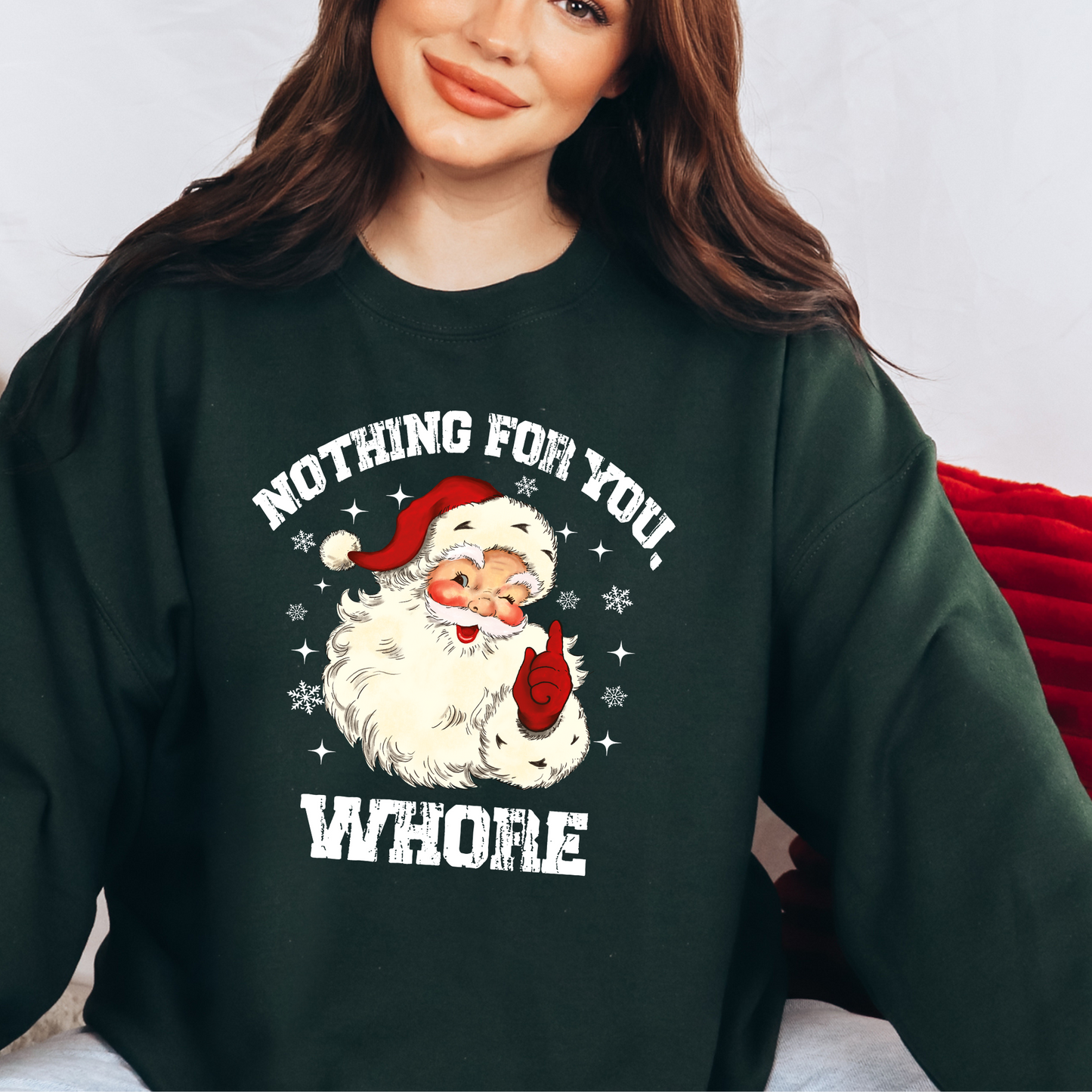 Nothing For You Whore Christmas Sweatshirt