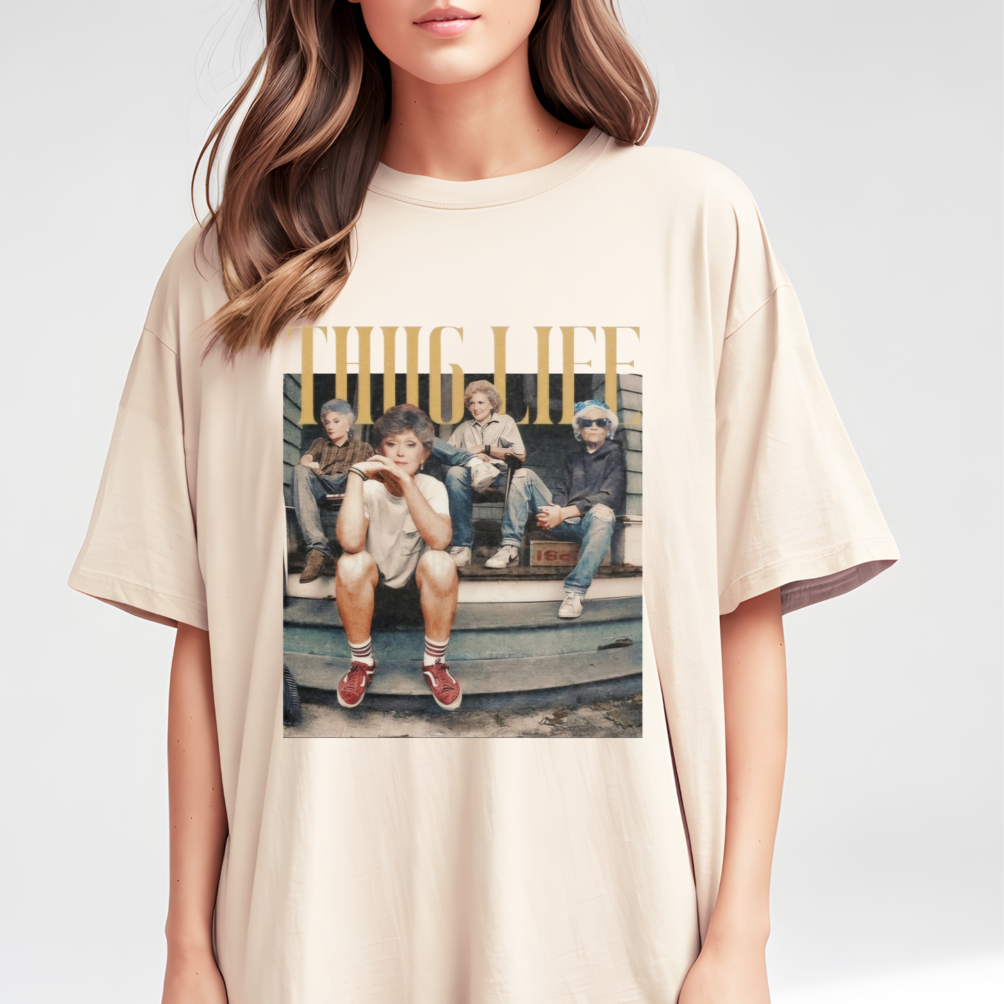 Thug Life- Golden Girls T-shirt